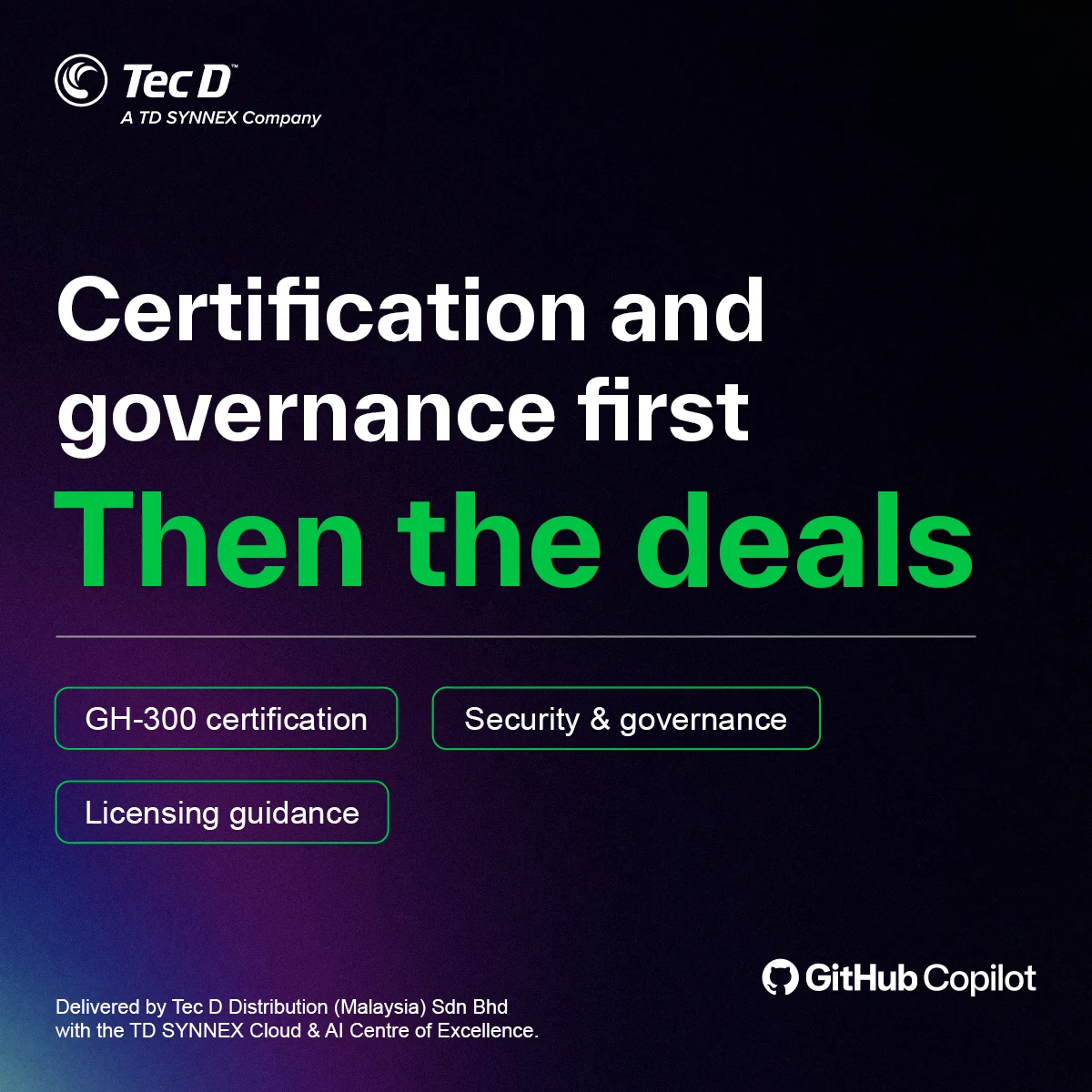 Tec D ad for GitHub Copilot: Certification and governance first. Then the deals
